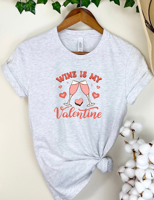 Wine is my valentine shirt