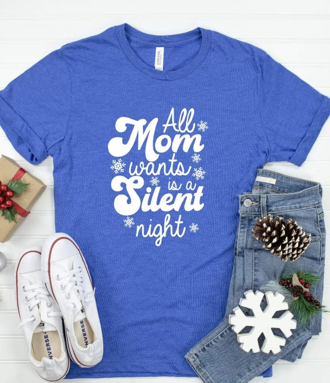All Mom Wants is a Silent Night Tee