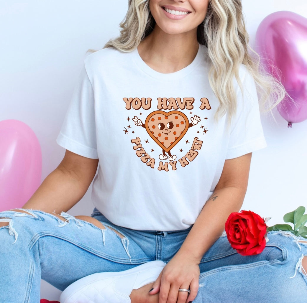You Have a Pizza My Heart Shirt