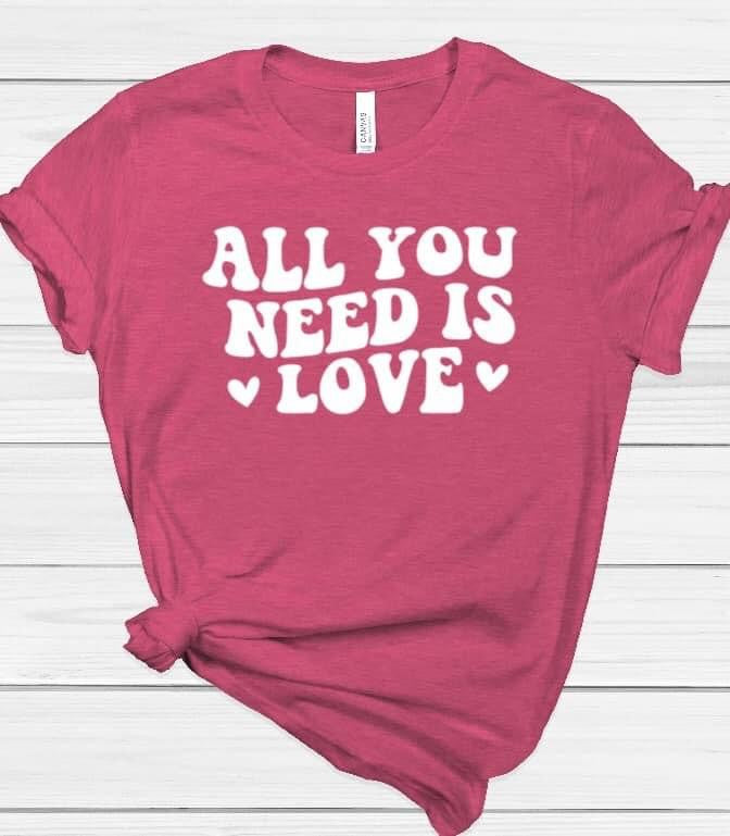 All You Need is Love Shirt